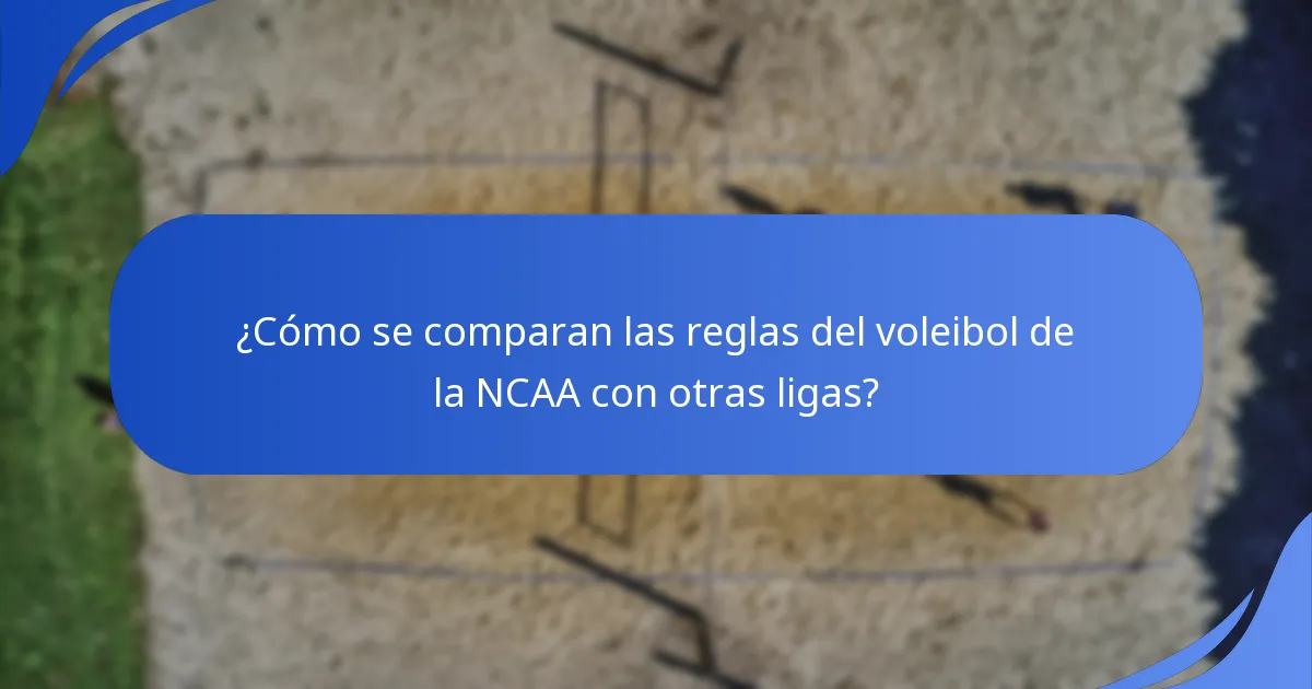 ¿Cómo se comparan las reglas del voleibol de la NCAA con otras ligas?