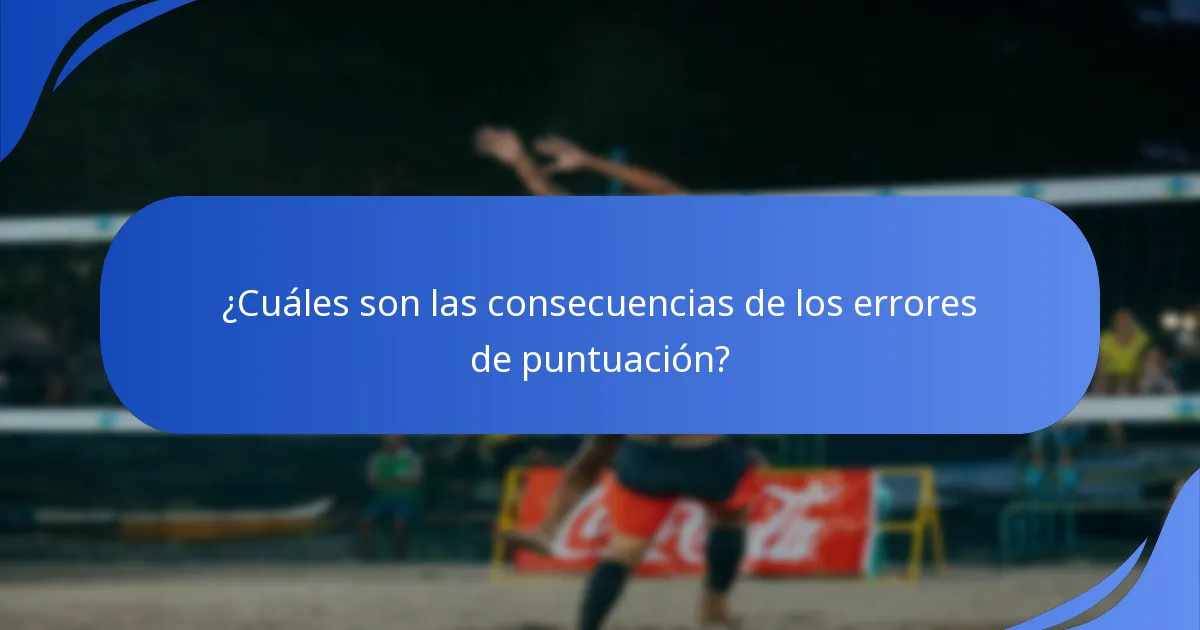¿Cuáles son las consecuencias de los errores de puntuación?